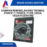 KAMPAS REM BELAKANG TROMOL FORCE 1 / FORCE, F1ZR, VEGA, VEGA R GENTIRE - Gambar 2