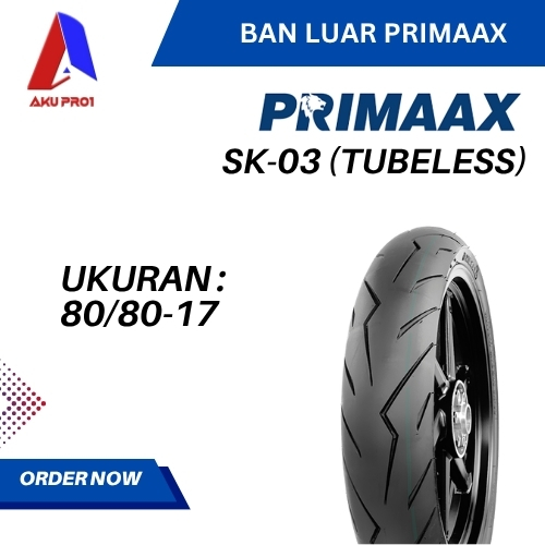 BAN LUAR MOTOR PRIMAAX SK03 UKURAN 80/80-17 (TB) TUBELESS BAN MOTOR MATIC