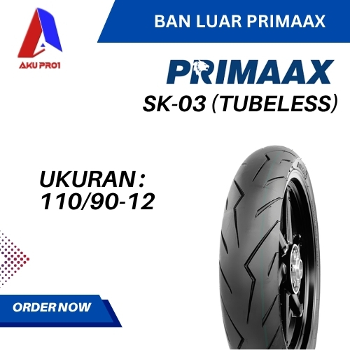 BAN LUAR MOTOR PRIMAAX SK03 UKURAN 110/90-12 (TB) TUBELESS BAN MOTOR MATIC